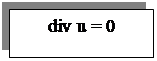 Casella di testo: div u = 0