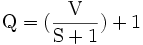 {\rm Q}=(\frac{{\rm V}}{\rm S+1})+1